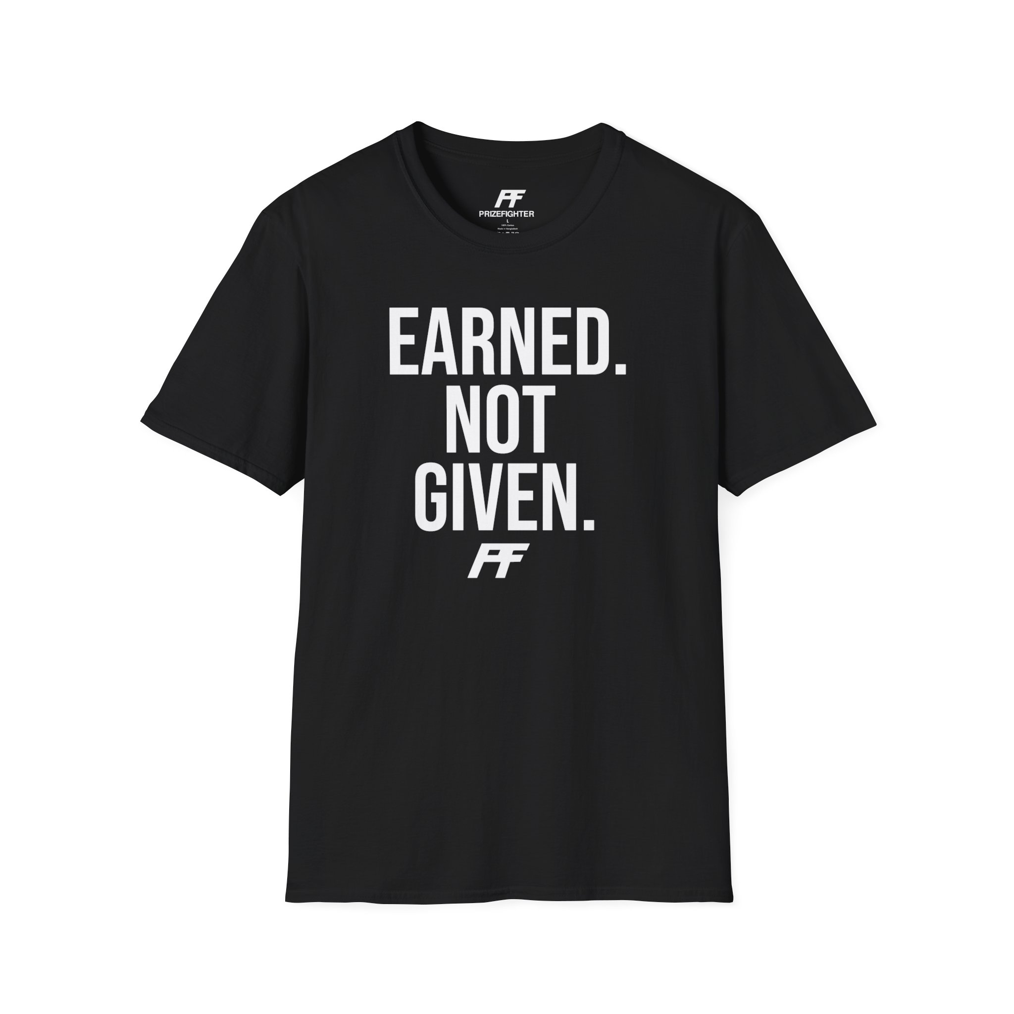 Prizefighter earned not given T-Shirt