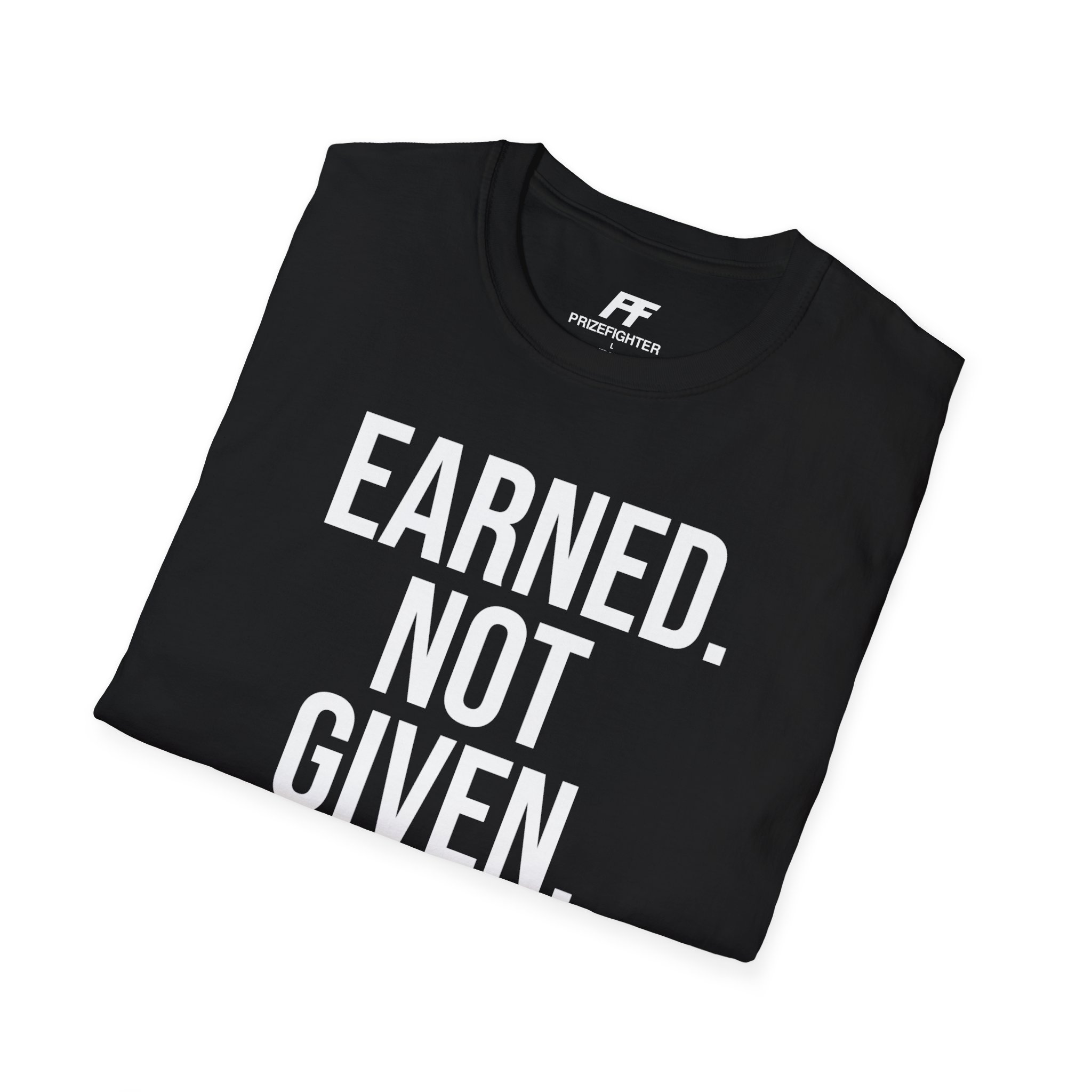 Prizefighter earned not given T-Shirt - Image 4